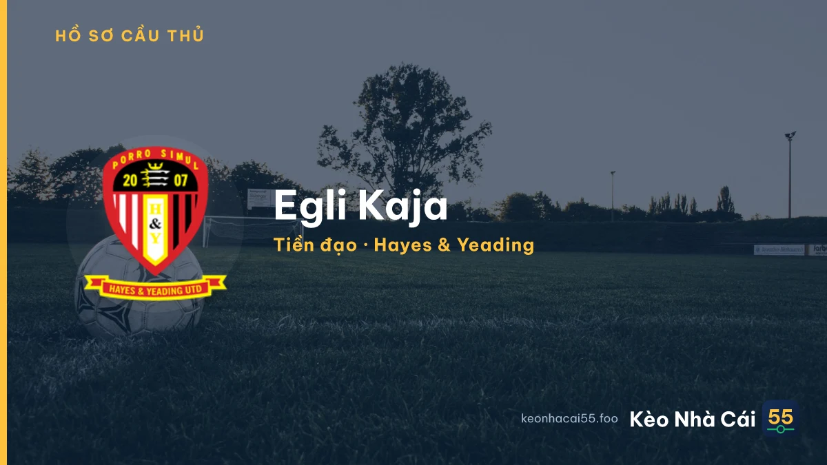 Egli Kaja — Hayes & Yeading