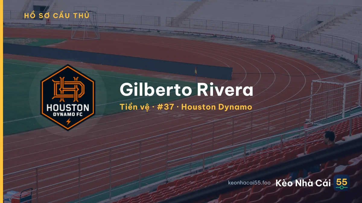 Gilberto Rivera — Houston Dynamo