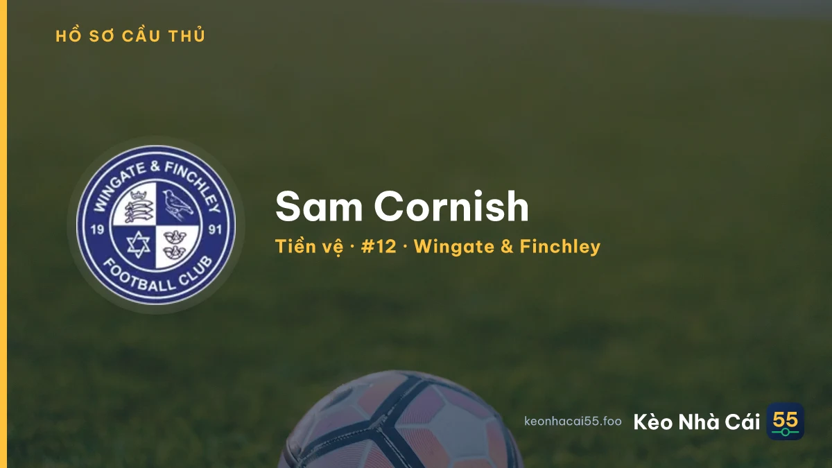 Sam Cornish — Wingate & Finchley