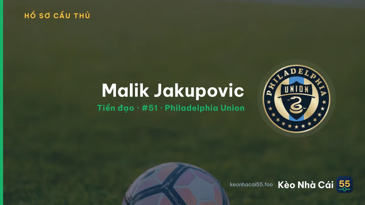 Malik Jakupovic — Philadelphia Union