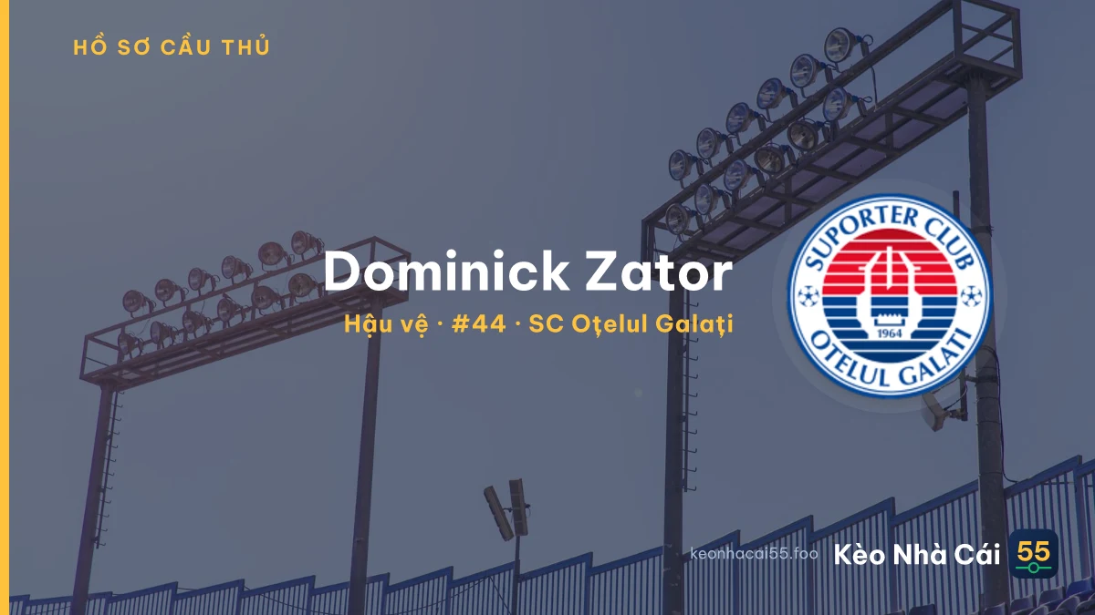Dominick Zator — SC Oțelul Galați