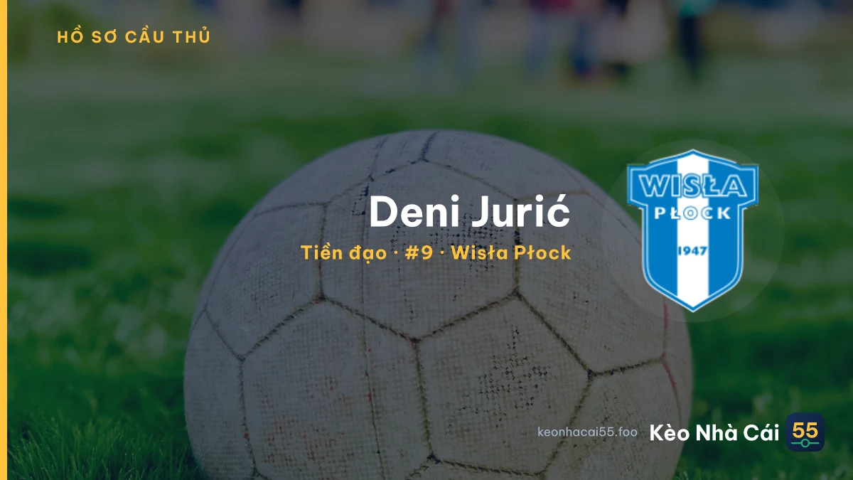 Deni Jurić — Wisła Płock