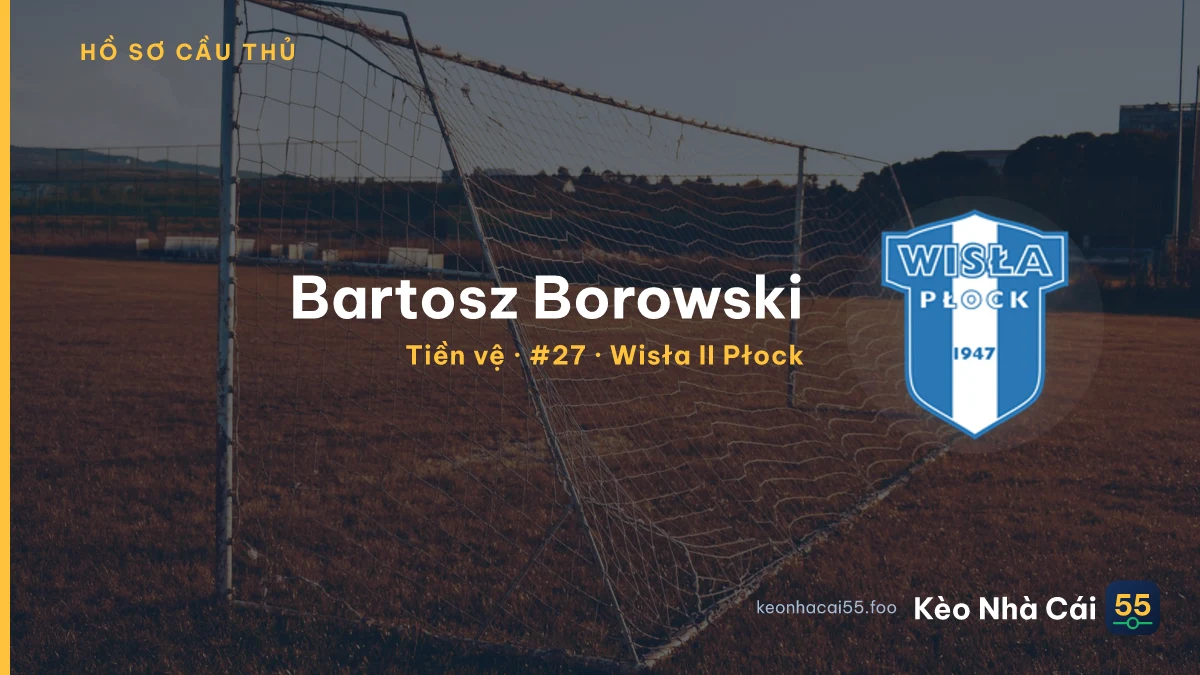 Bartosz Borowski — Wisła II Płock