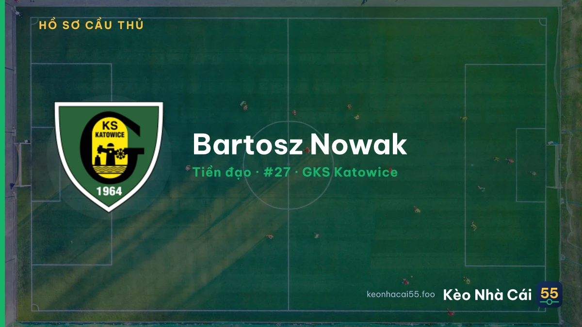 Bartosz Nowak — GKS Katowice
