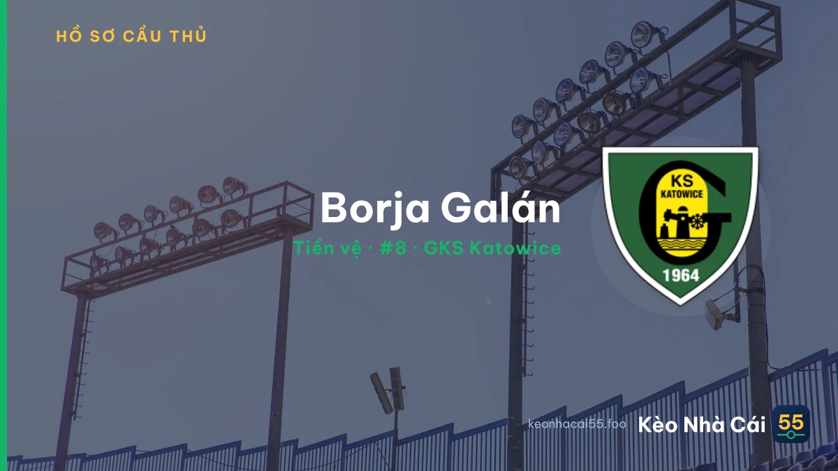 Borja Galán — GKS Katowice