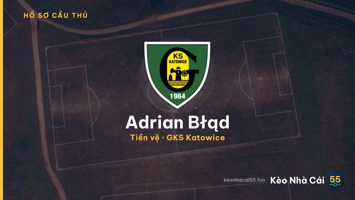 Adrian Błąd — GKS Katowice
