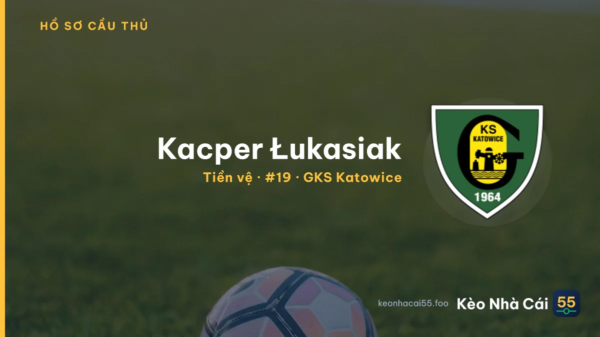 Kacper Łukasiak — GKS Katowice