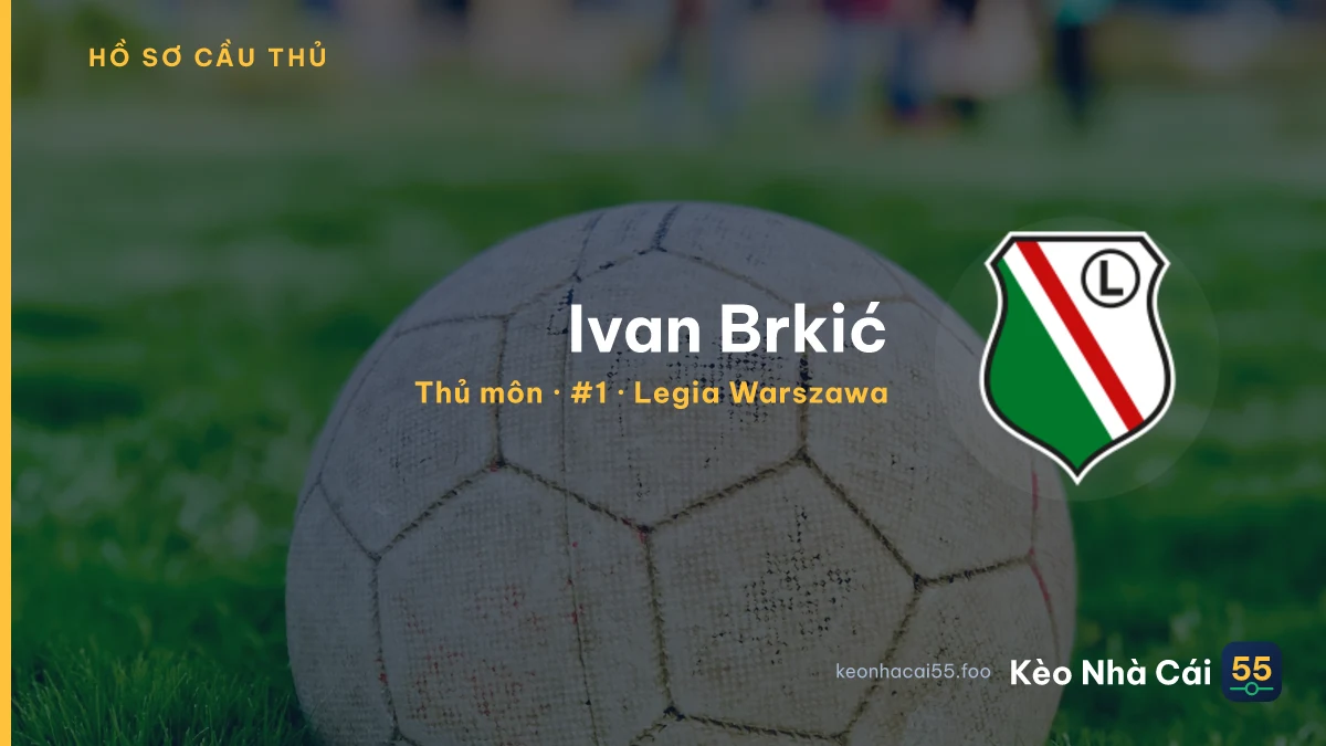 Ivan Brkić — Legia Warszawa
