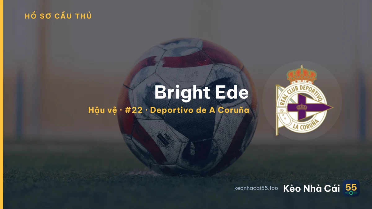Bright Ede — Deportivo de A Coruña