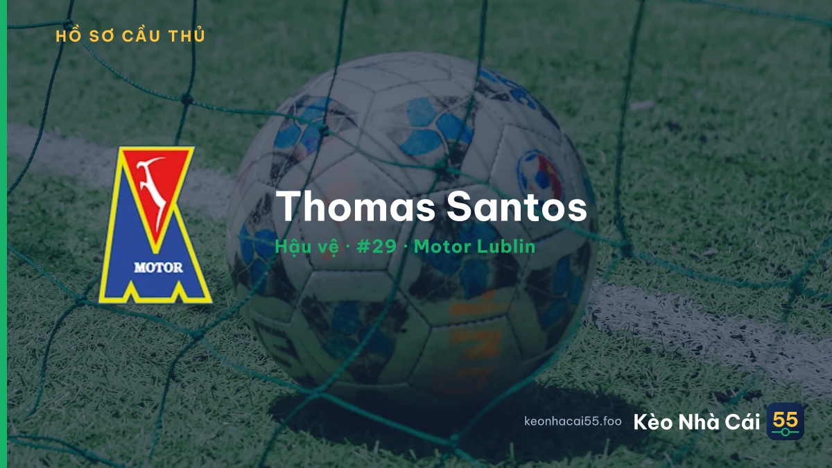 Thomas Santos — Motor Lublin