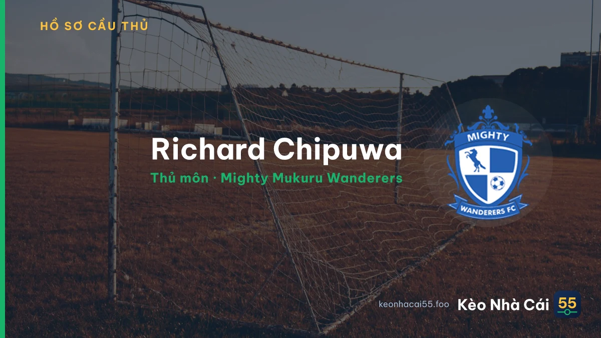 Richard Chipuwa — Mighty Mukuru Wanderers