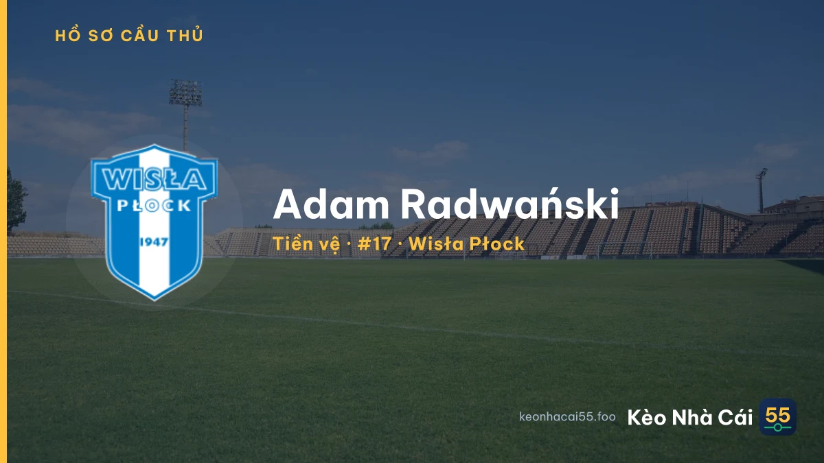 Adam Radwański — Wisła Płock