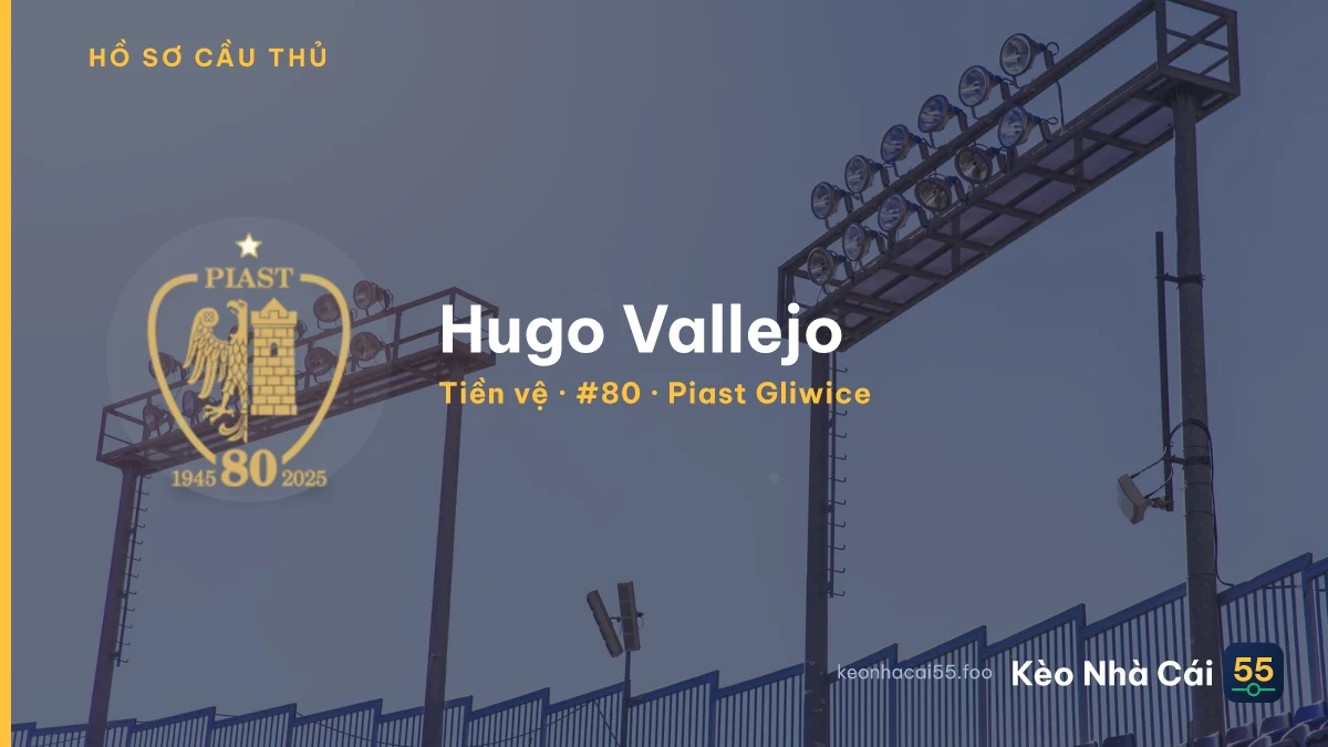 Hugo Vallejo — Piast Gliwice