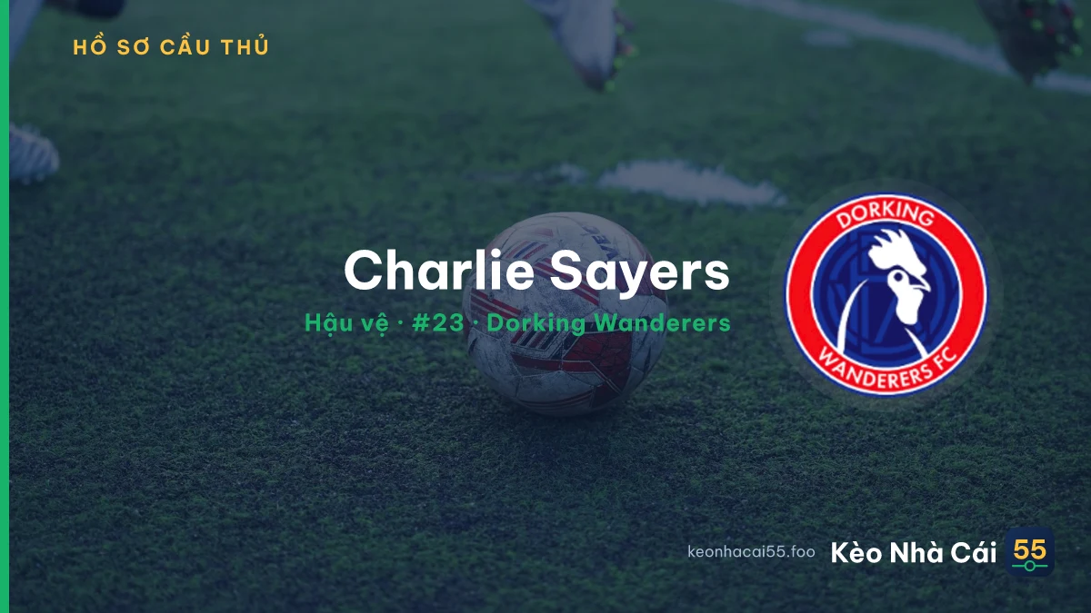 Charlie Sayers — Dorking Wanderers