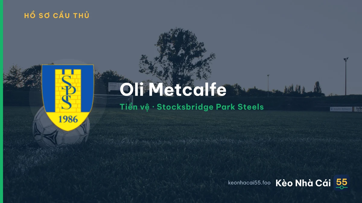 Oli Metcalfe — Stocksbridge Park Steels