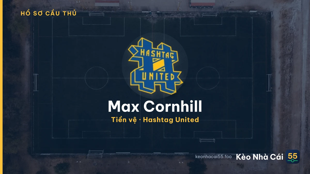 Max Cornhill — Hashtag United