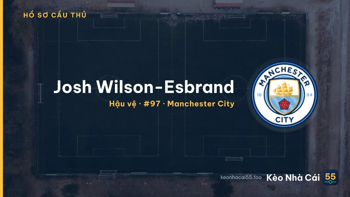 Josh Wilson-Esbrand — Manchester City