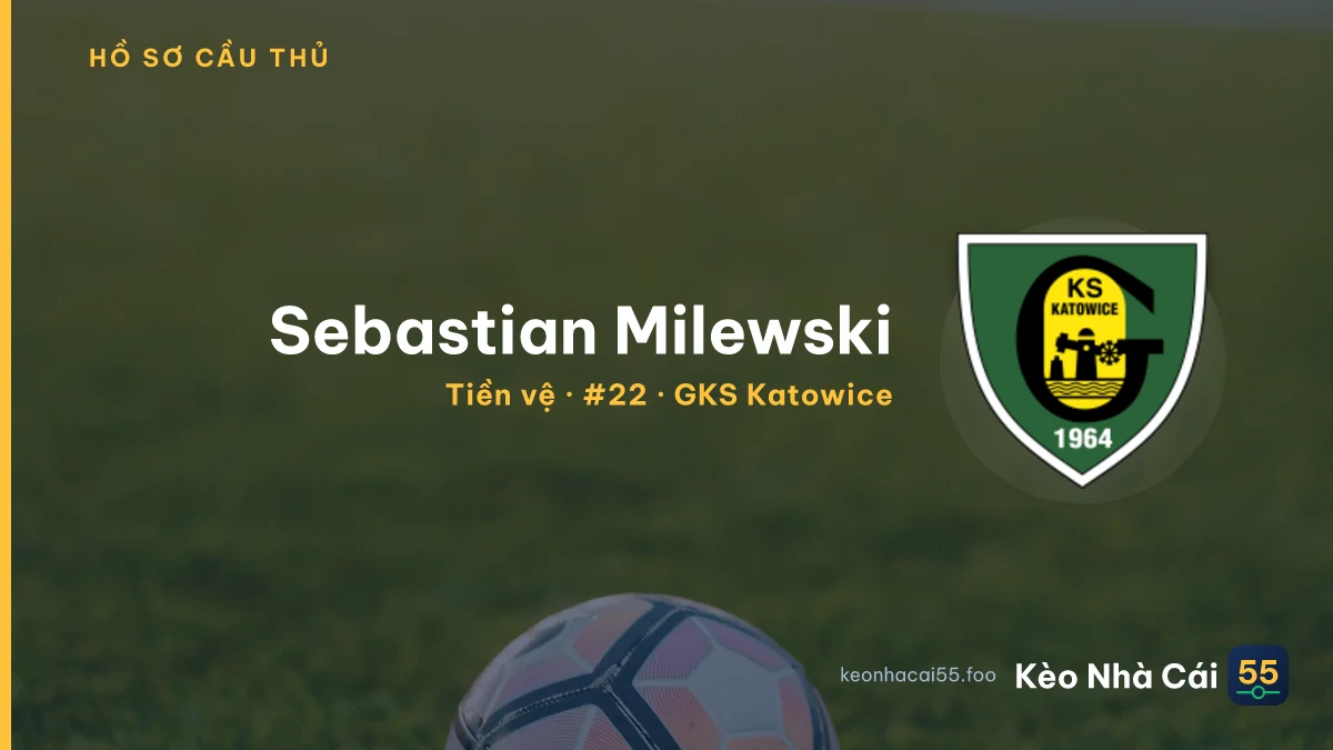 Sebastian Milewski — GKS Katowice