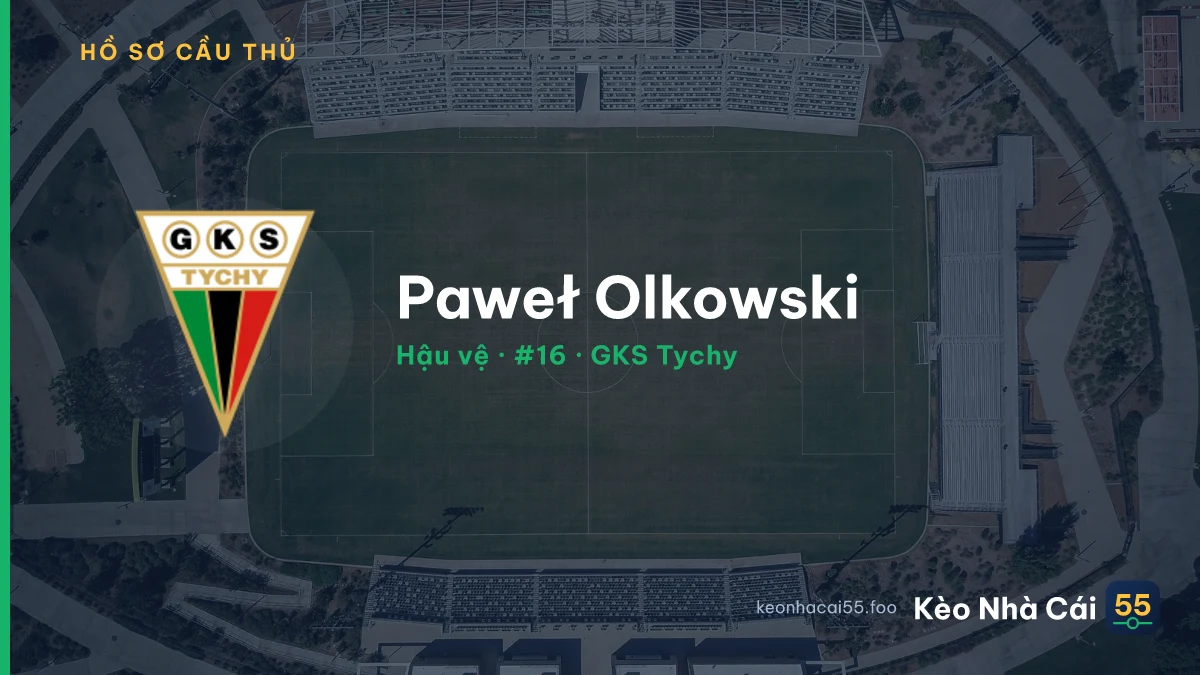 Paweł Olkowski — GKS Tychy