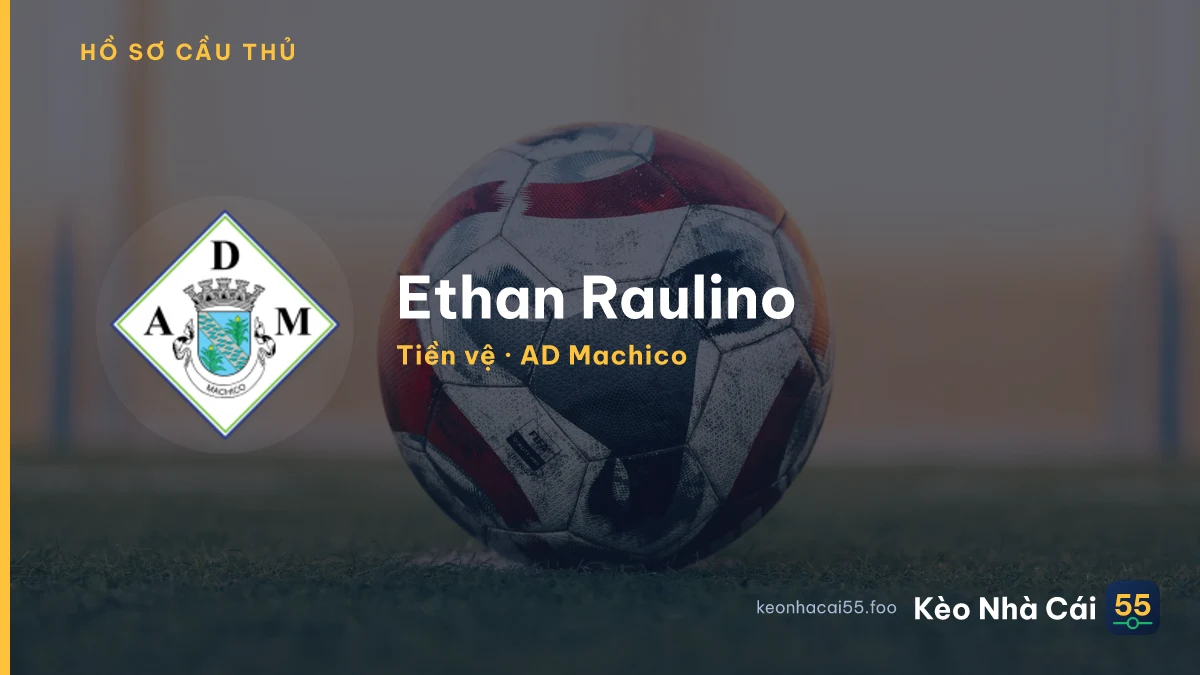 Ethan Raulino — AD Machico
