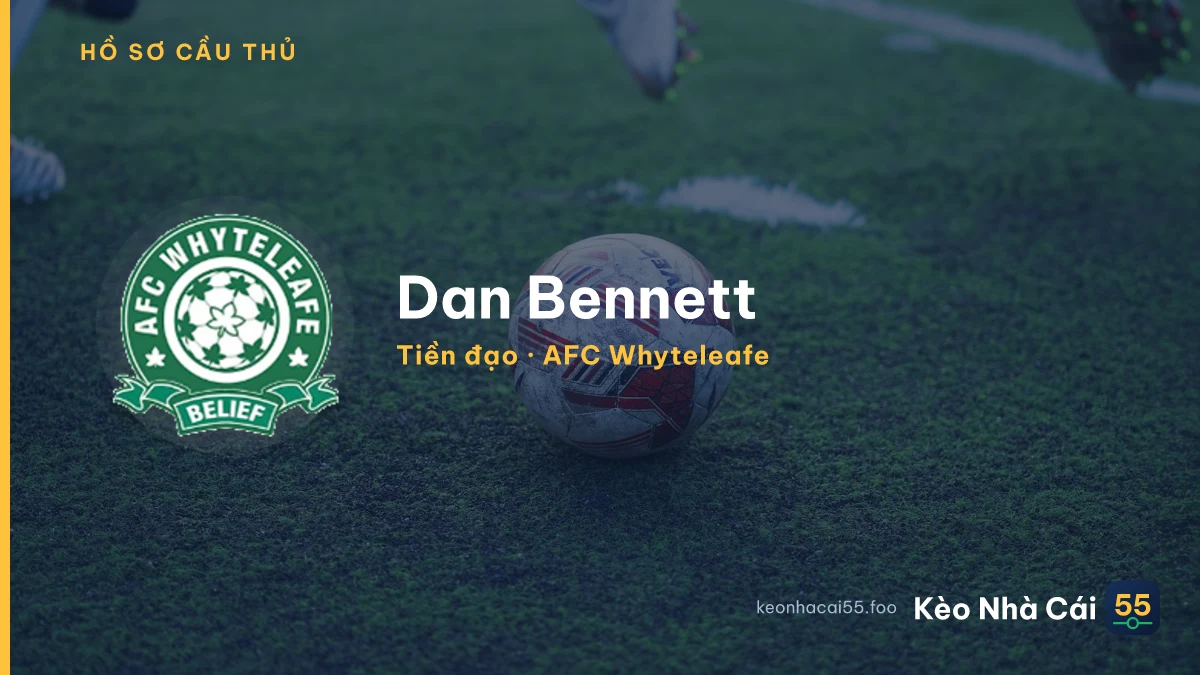 Dan Bennett — AFC Whyteleafe