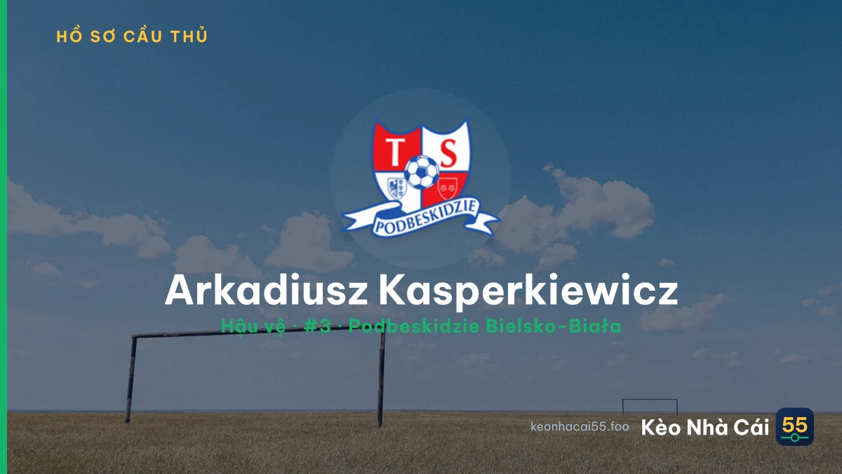 Arkadiusz Kasperkiewicz — Podbeskidzie Bielsko-Biała