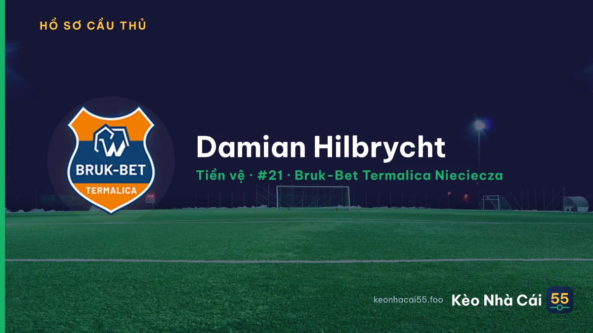 Damian Hilbrycht — Bruk-Bet Termalica Nieciecza