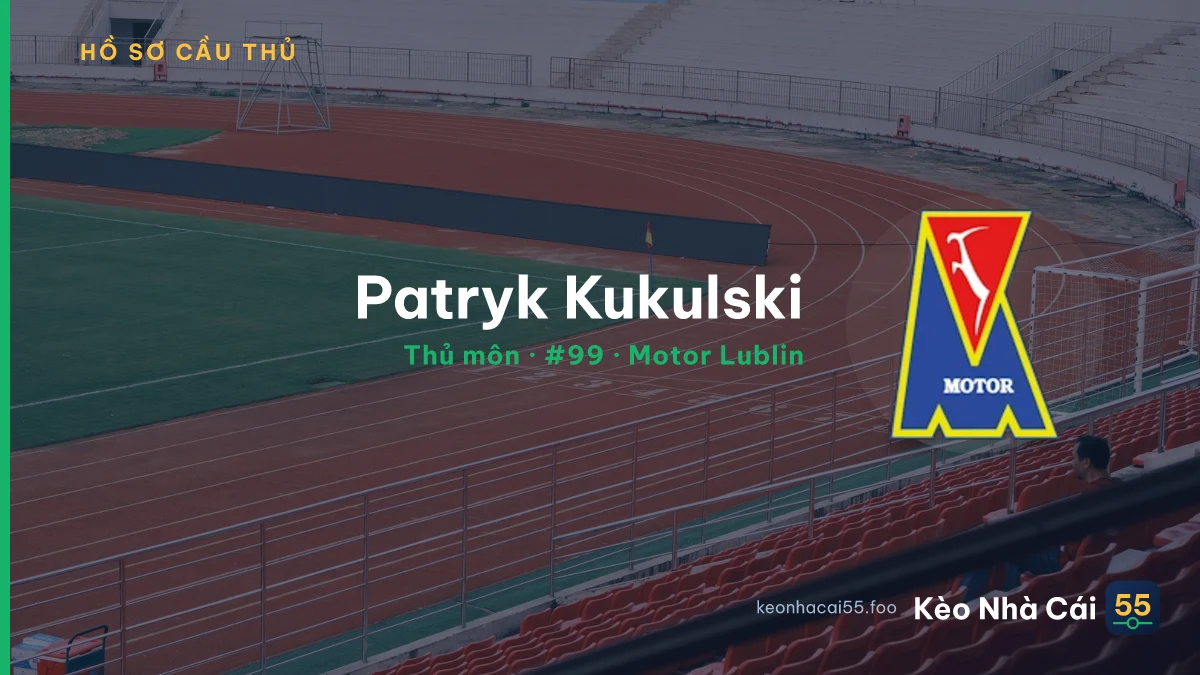 Patryk Kukulski — Motor Lublin