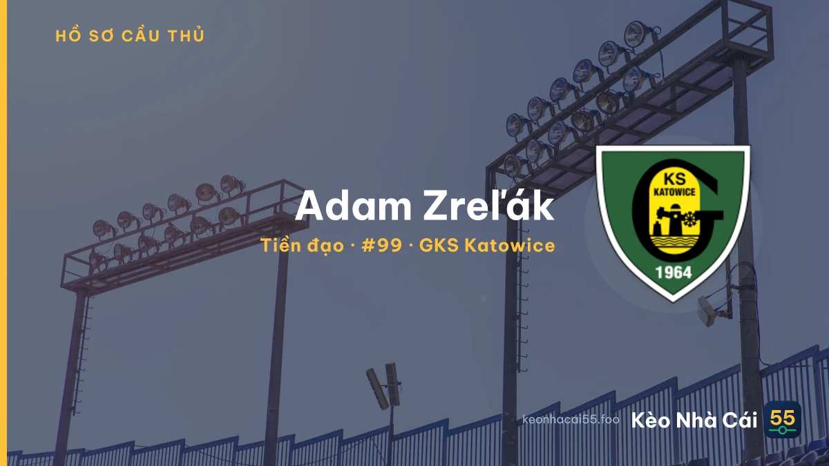 Adam Zreľák — GKS Katowice