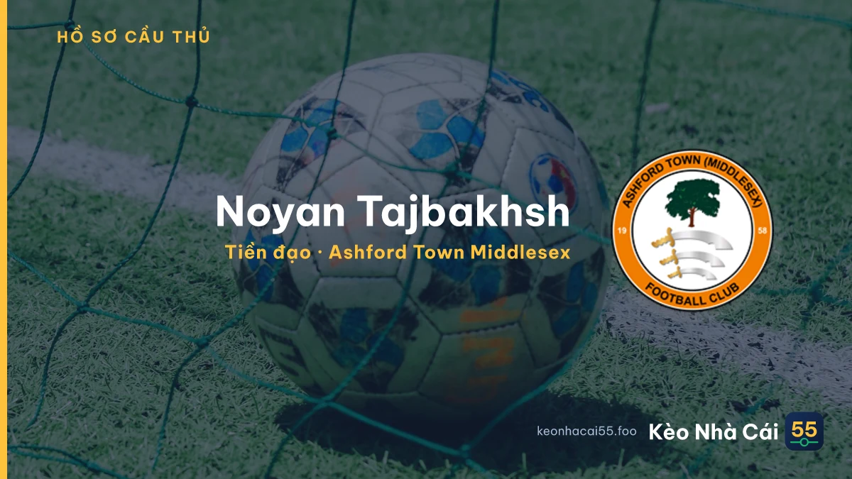 Noyan Tajbakhsh — Ashford Town Middlesex