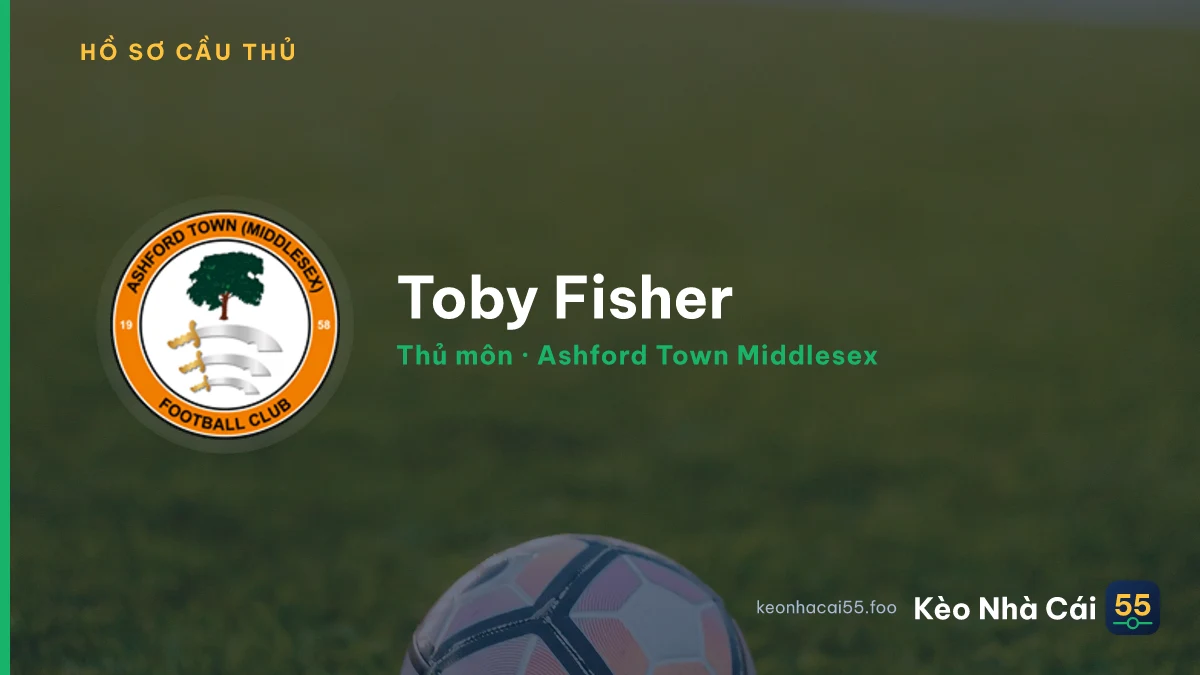 Toby Fisher — Ashford Town Middlesex