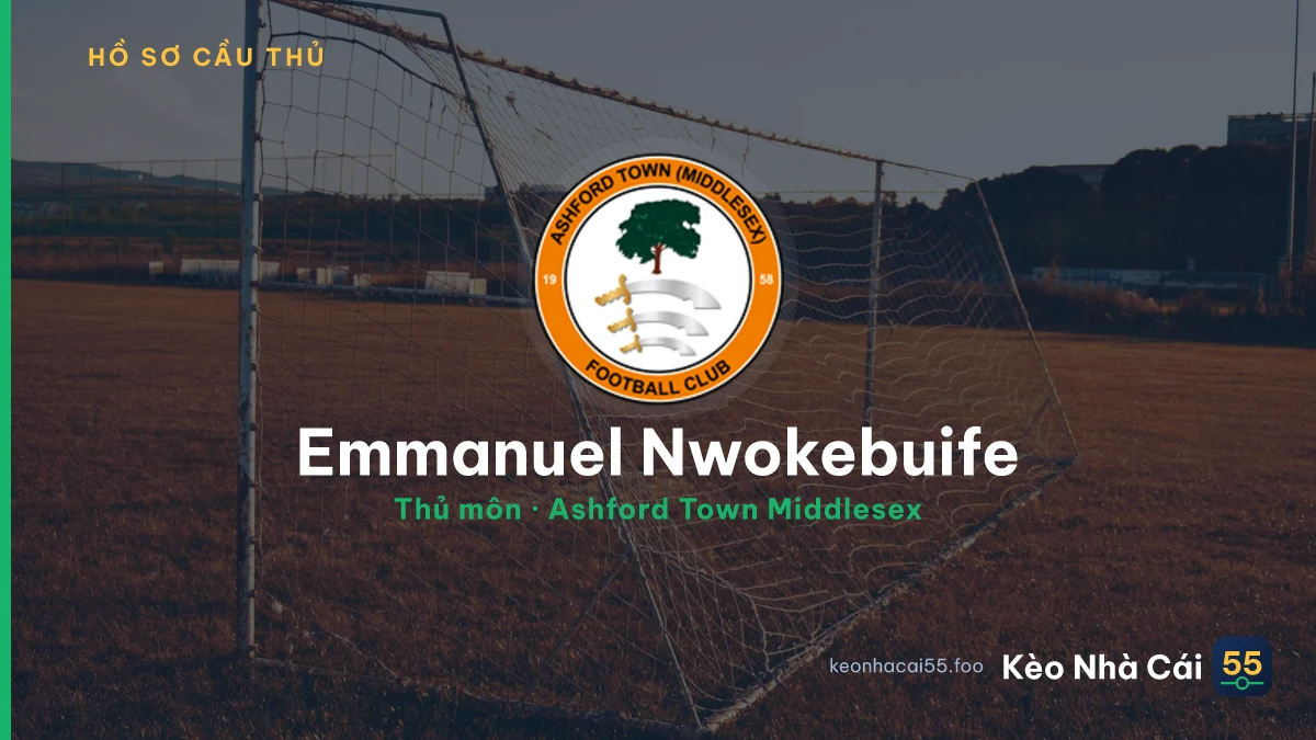 Emmanuel Nwokebuife — Ashford Town Middlesex