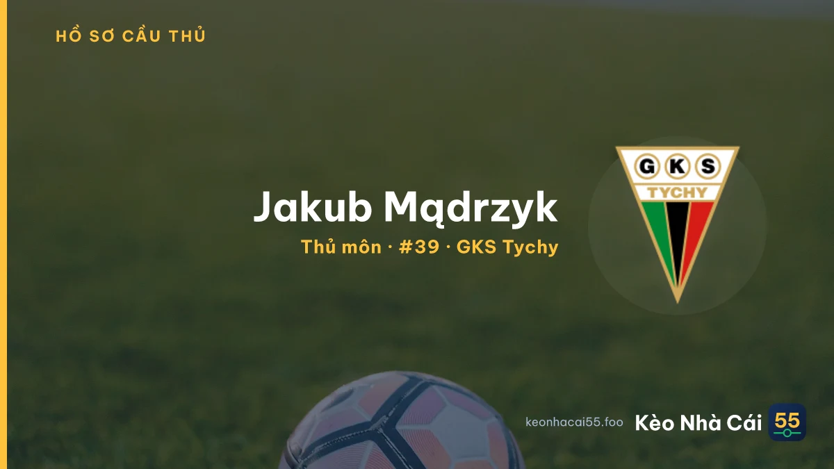 Jakub Mądrzyk — GKS Tychy