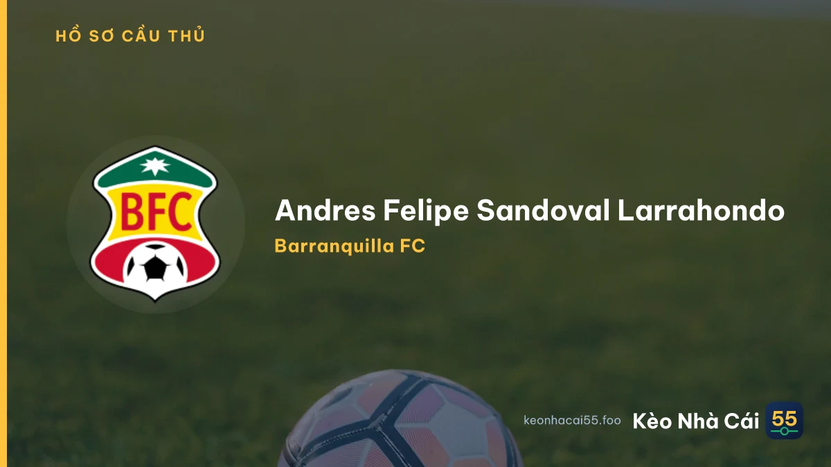 Andres Felipe Sandoval Larrahondo — Barranquilla FC