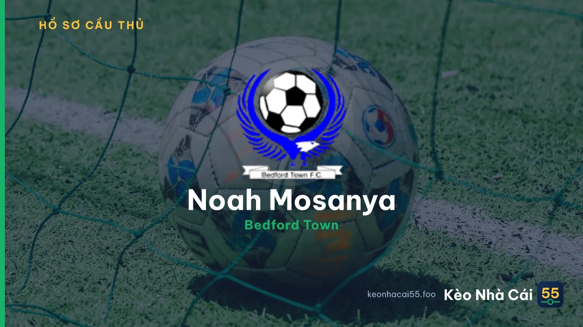 Noah Mosanya — Bedford Town