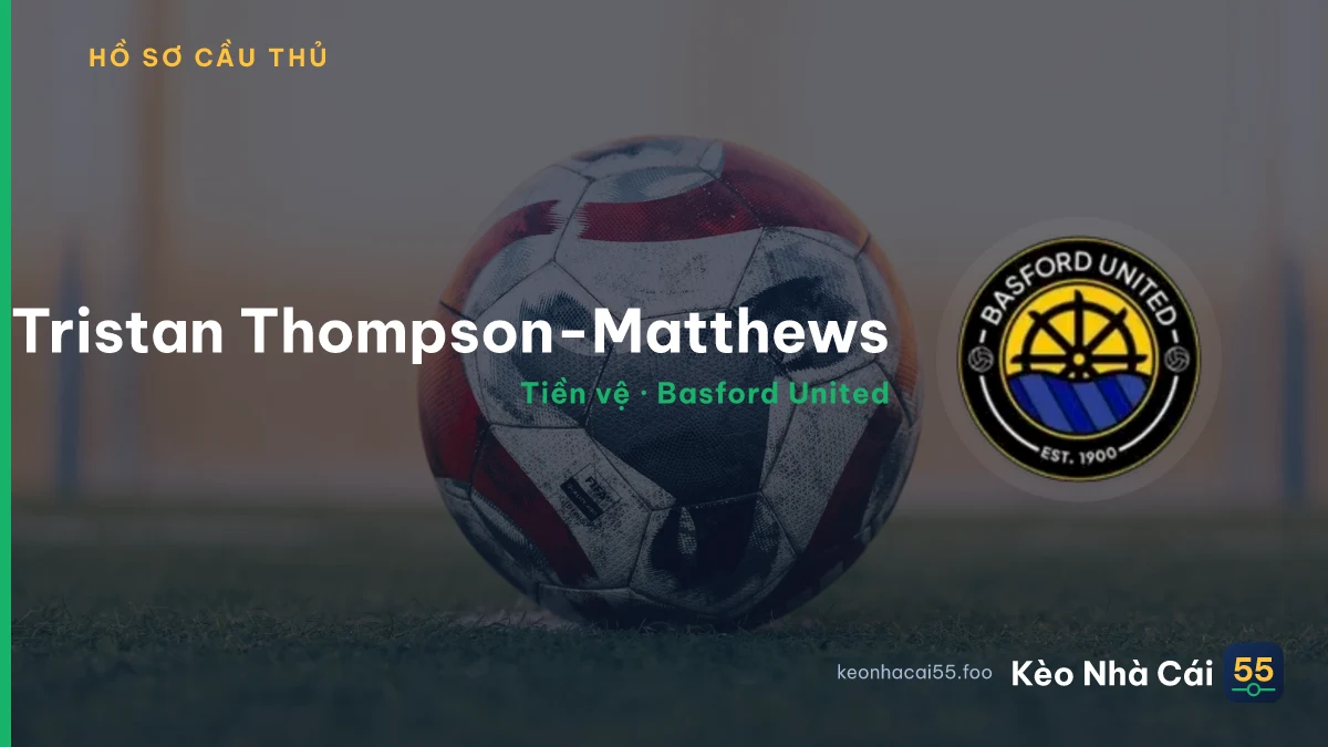 Tristan Thompson-Matthews — Basford United