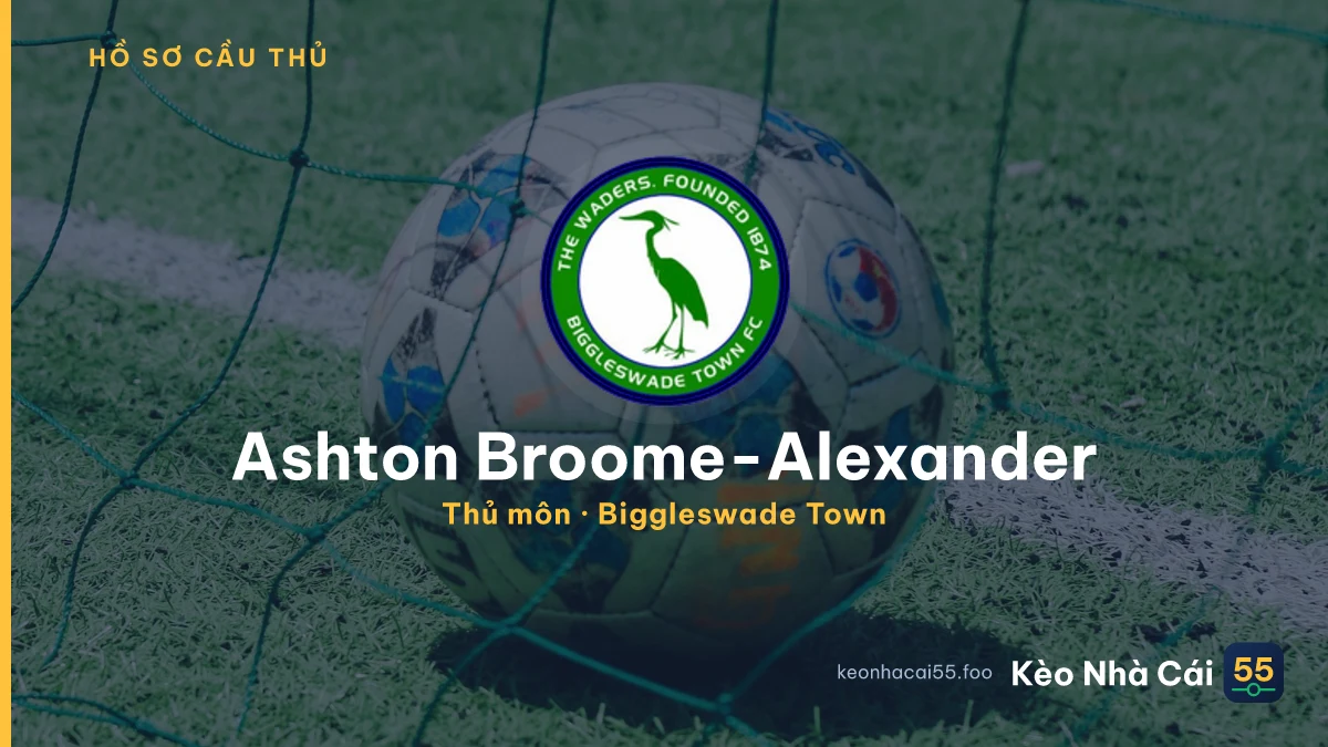 Ashton Broome-Alexander — Biggleswade Town