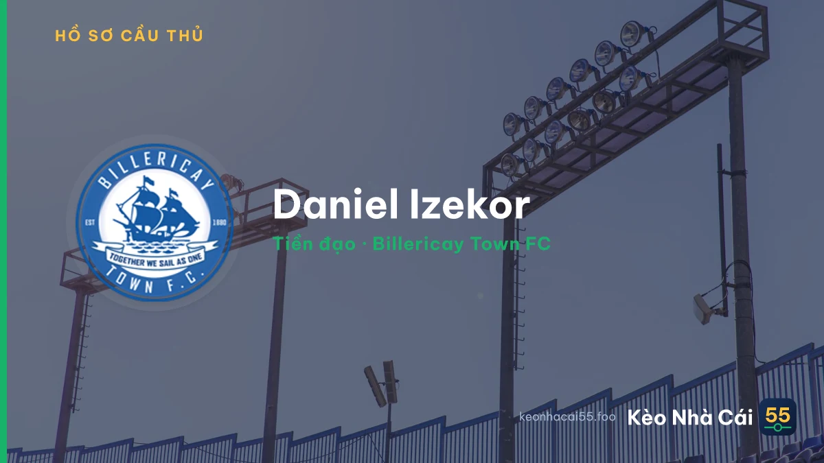Daniel Izekor — Billericay Town FC