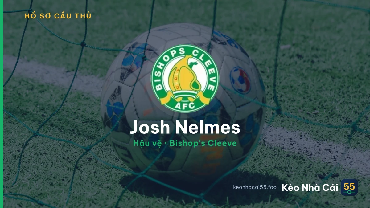 Josh Nelmes — Bishop's Cleeve