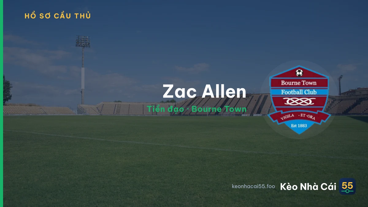 Zac Allen — Bourne Town