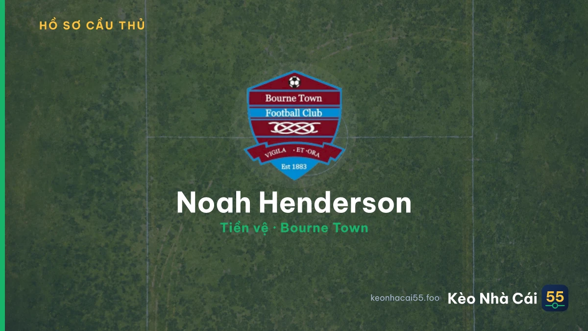 Noah Henderson — Bourne Town