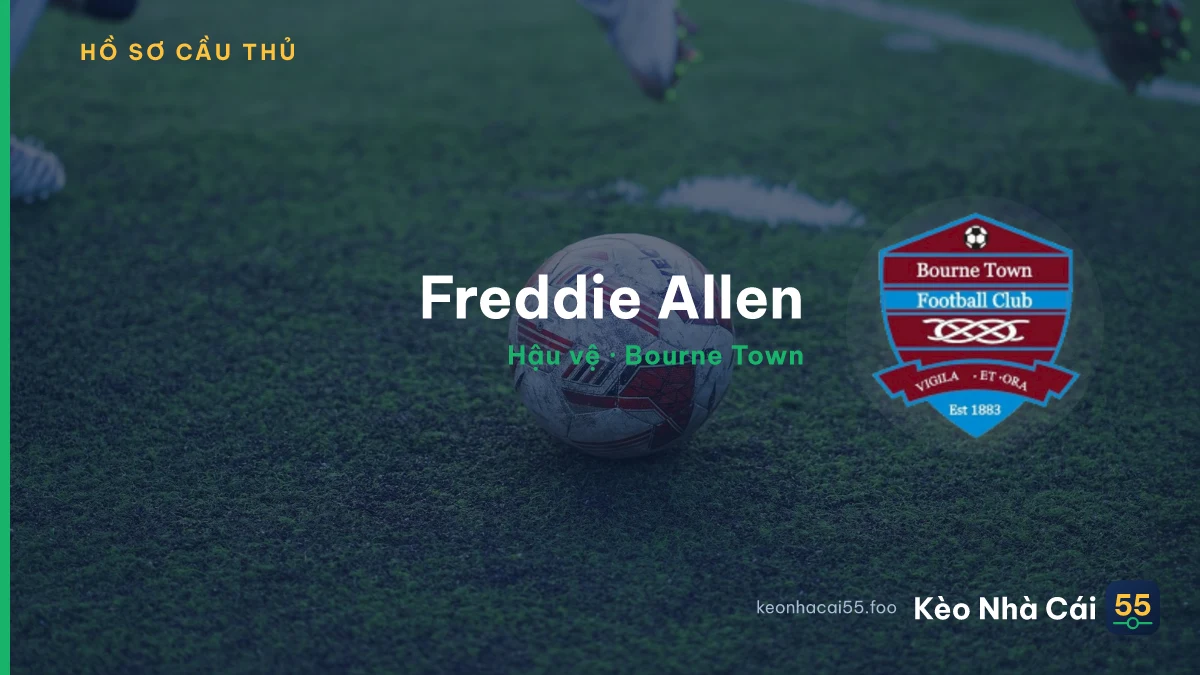 Freddie Allen — Bourne Town