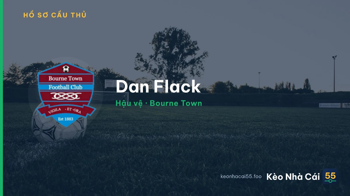 Dan Flack — Bourne Town