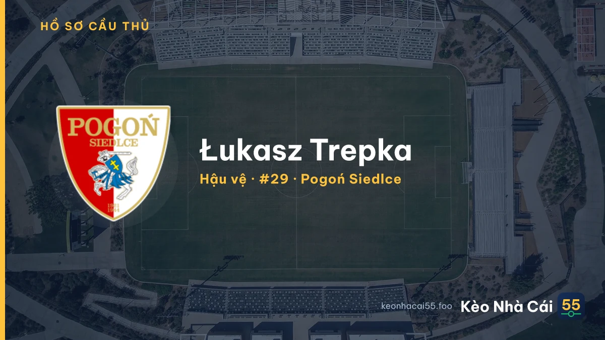 Łukasz Trepka — Pogoń Siedlce
