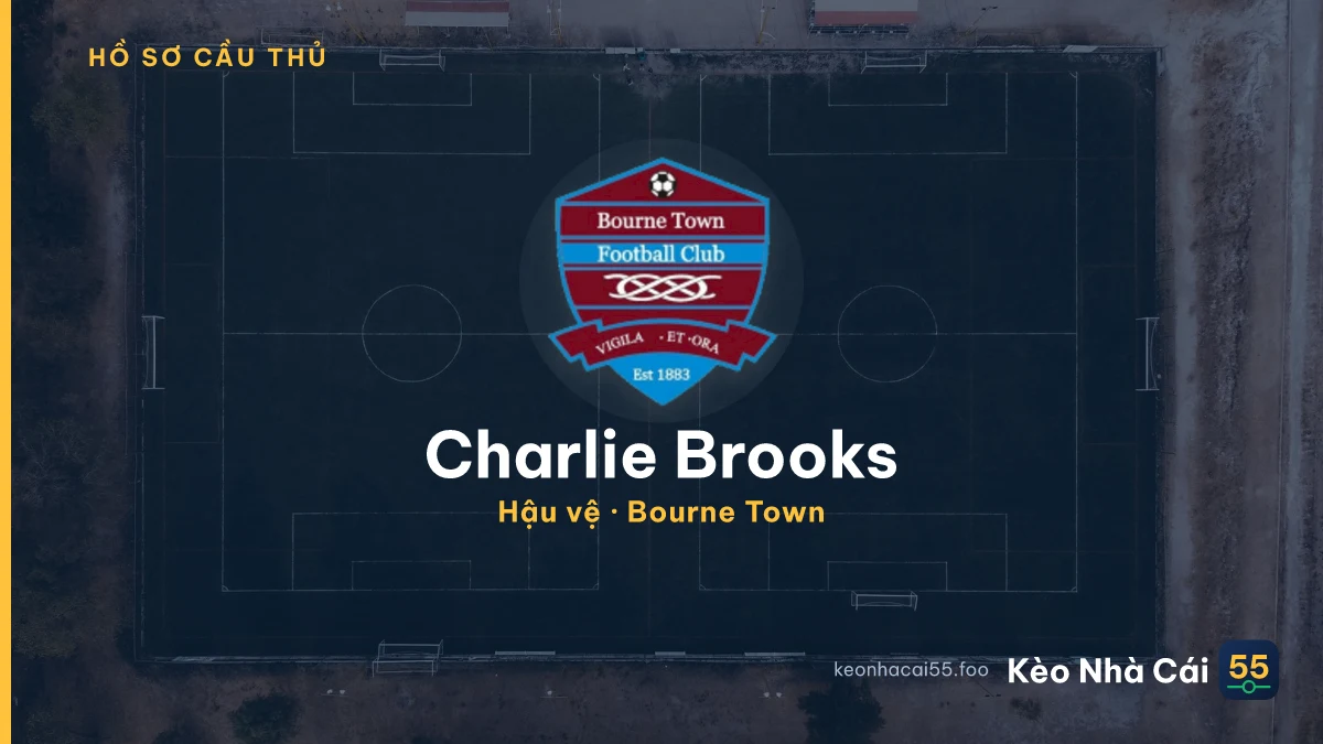 Charlie Brooks — Bourne Town