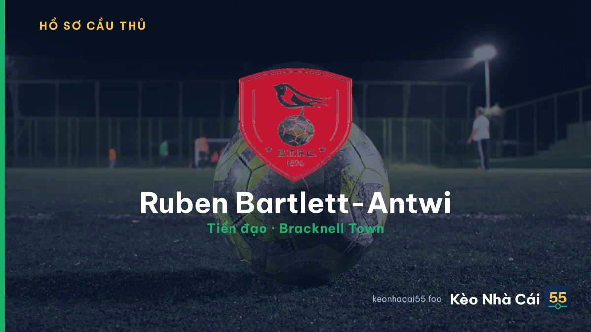 Ruben Bartlett-Antwi — Bracknell Town