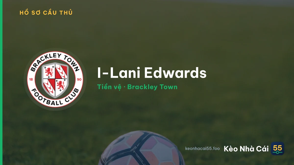 I-Lani Edwards — Brackley Town