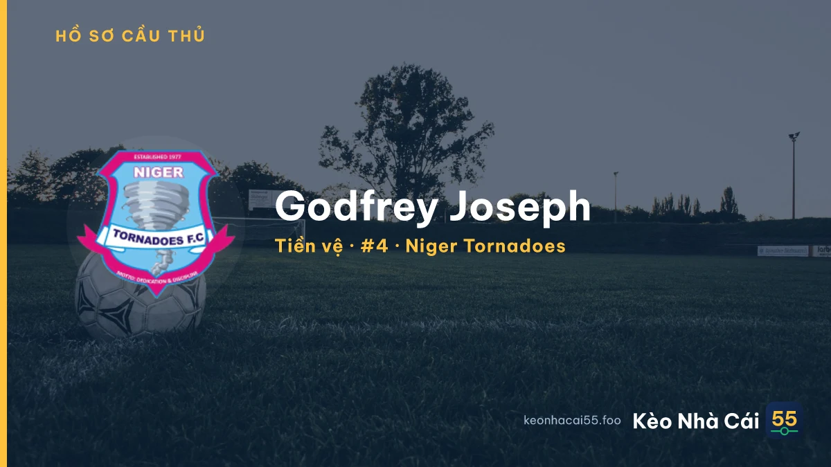 Godfrey Joseph — Niger Tornadoes