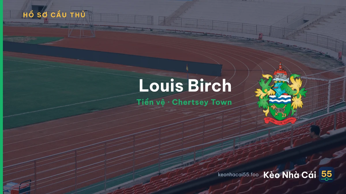 Louis Birch — Chertsey Town