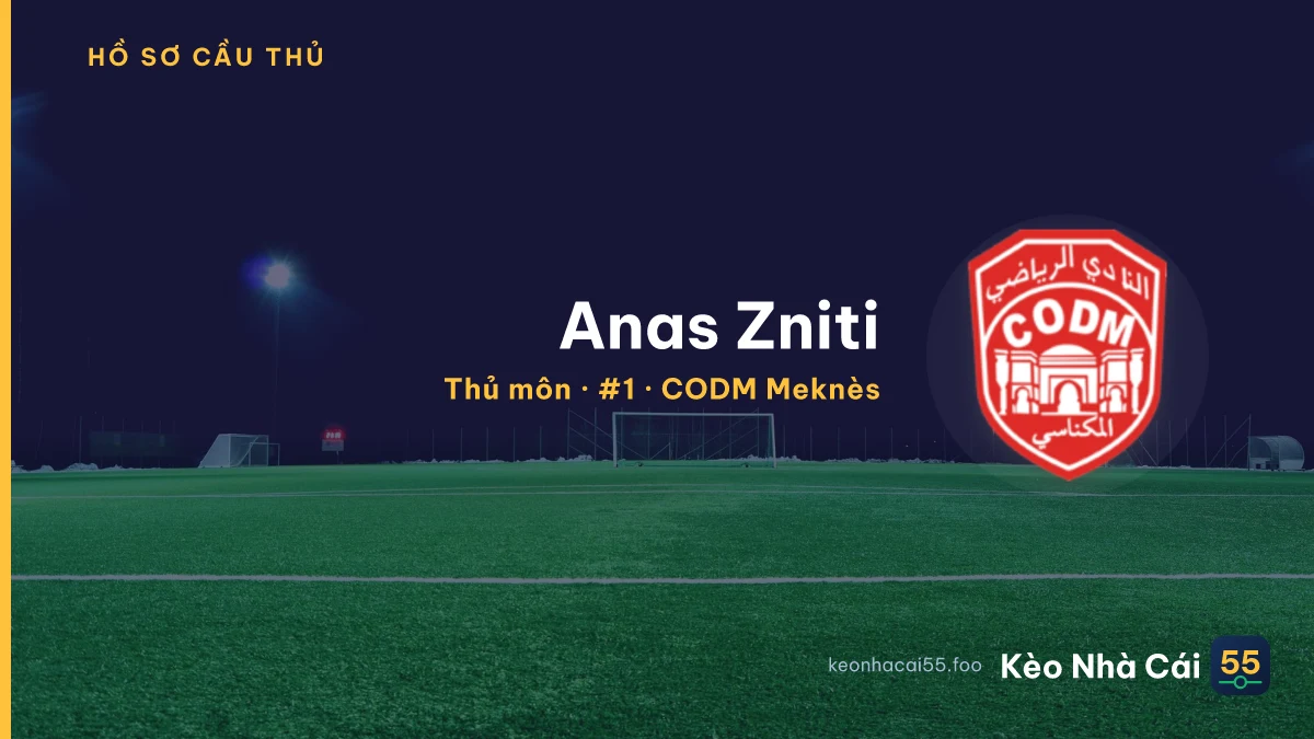 Anas Zniti — CODM Meknès